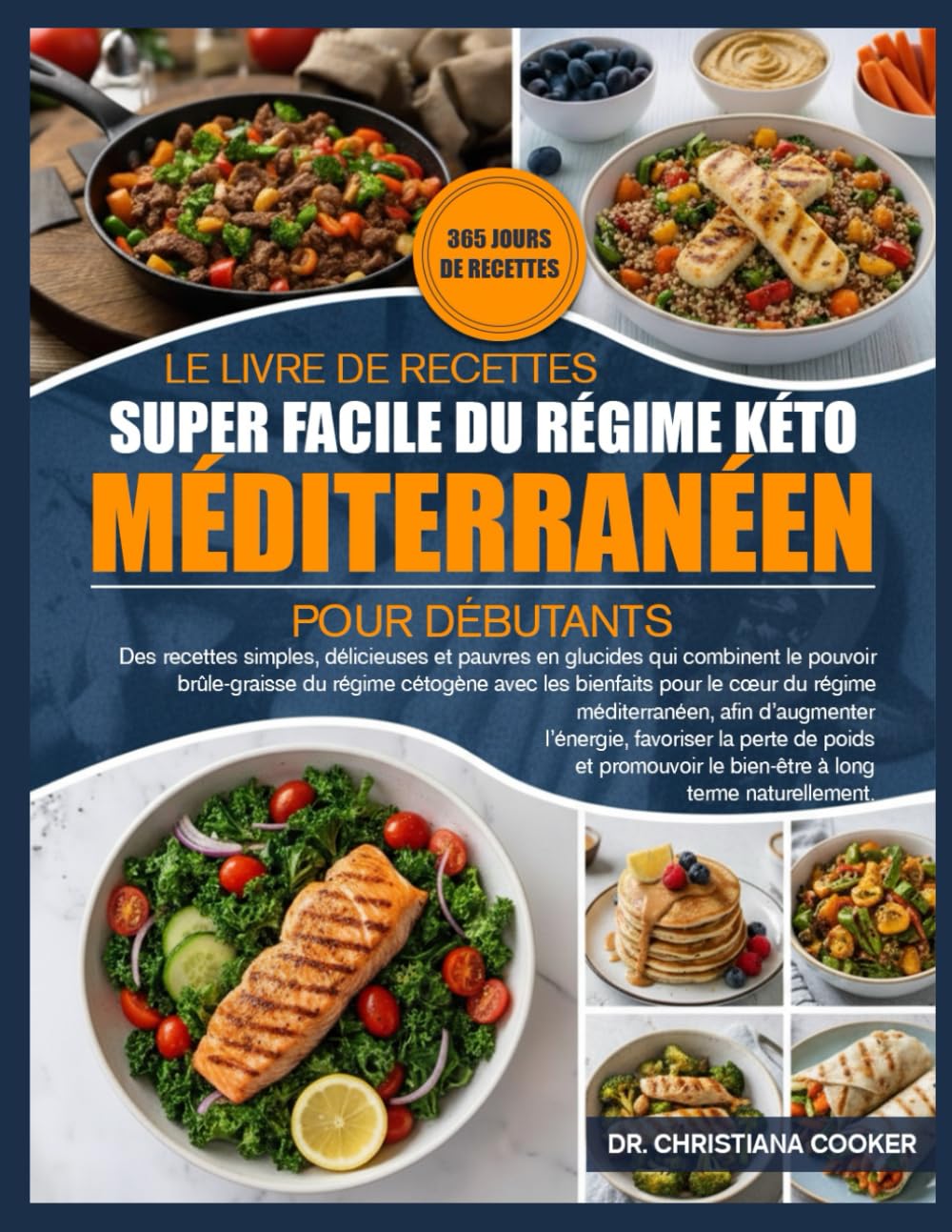 LE LIVRE DE RECETTES SUPER FACILE DU RÉGIME KÉTO MÉDITERRANÉEN POUR DÉBUTANTS: Des recettes simples, délicieuses et pauvres en glucides qui combinent ... avec les bienfaits pour le cœur du régime