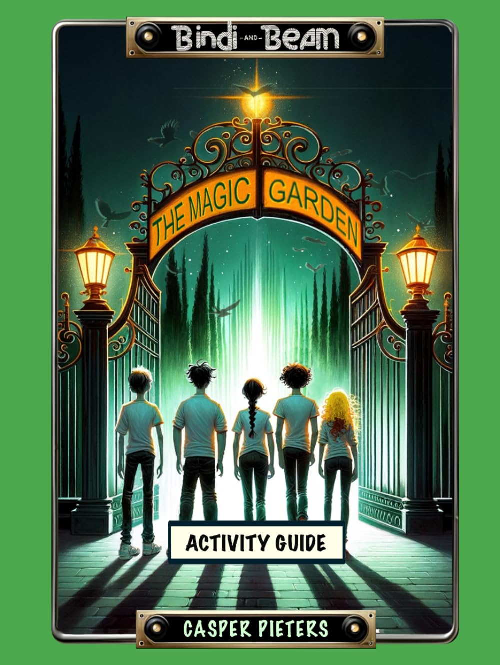 The Magic Garden: Activity Guide (Bindi & Beam)