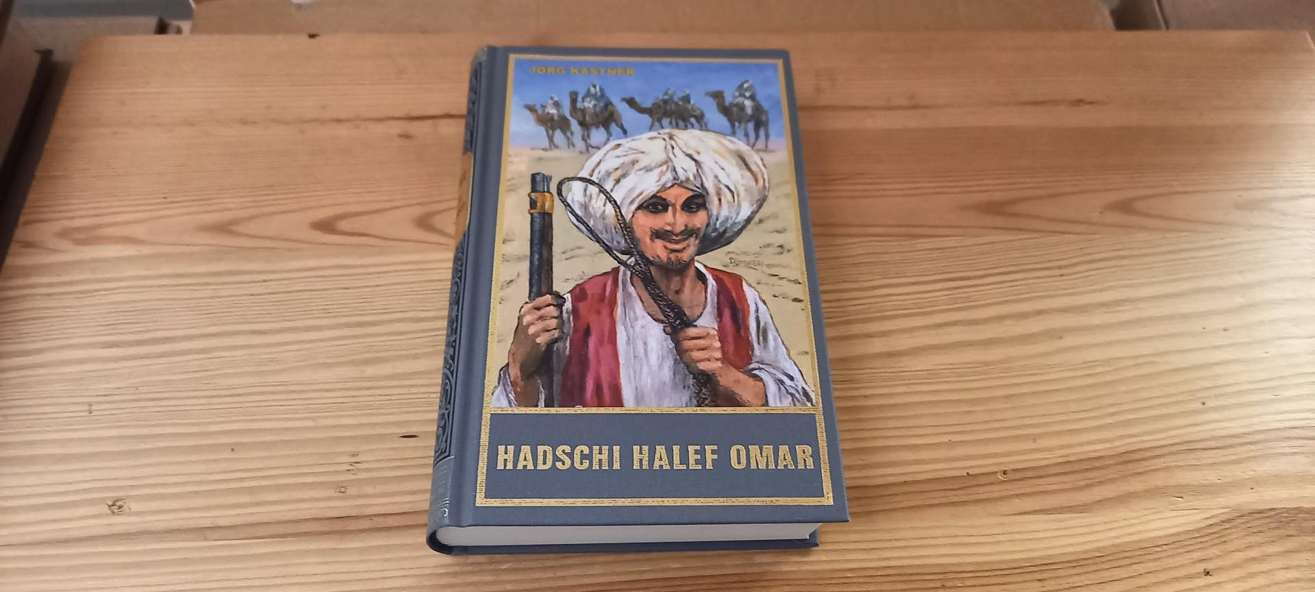 Hadschi Halef Omar: Die Vorgeschichte zu Karl Mays Reiseerzählung durch die Wüste (Karl May Sonderband)