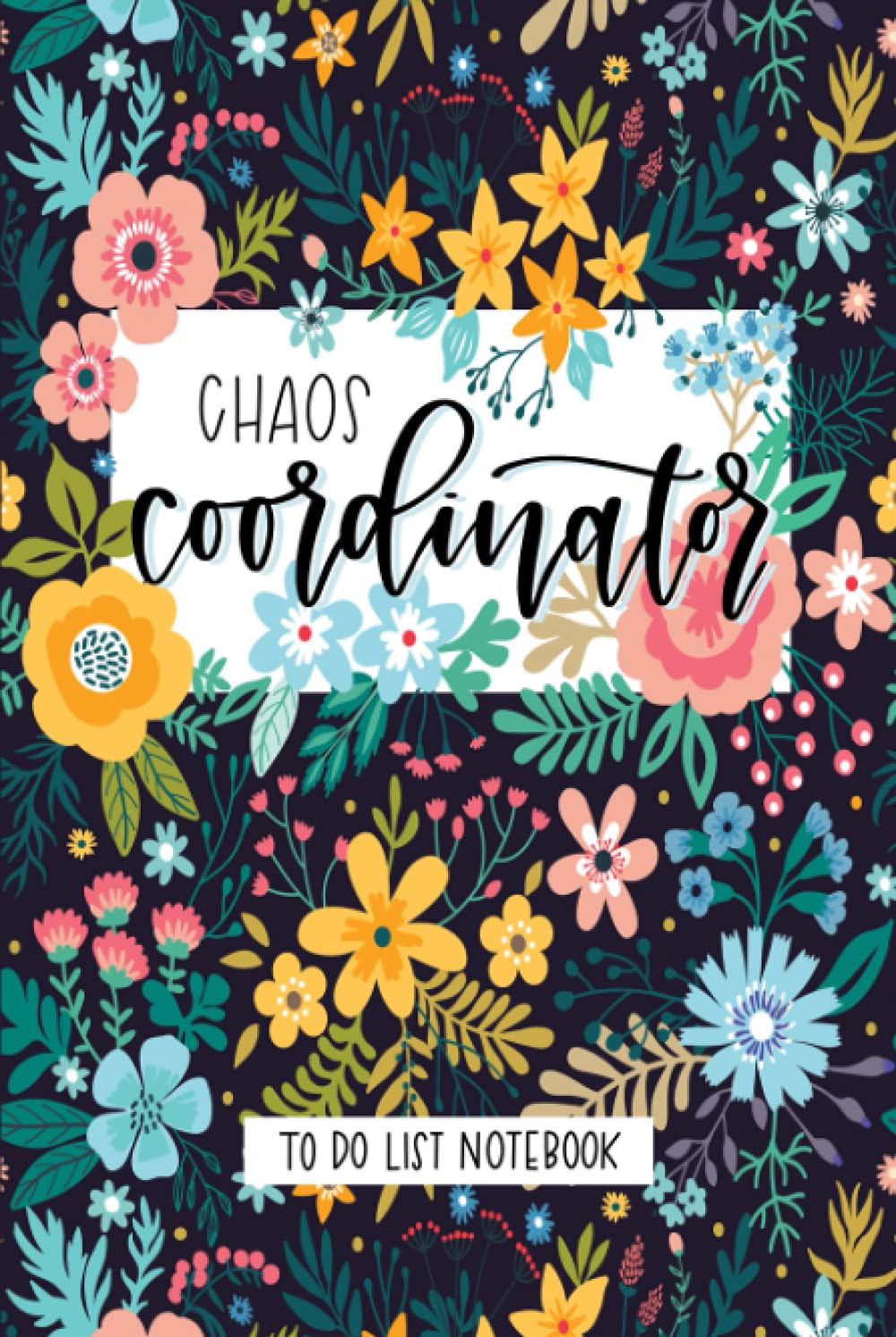 Chaos Coordinator: To Do List Notebook