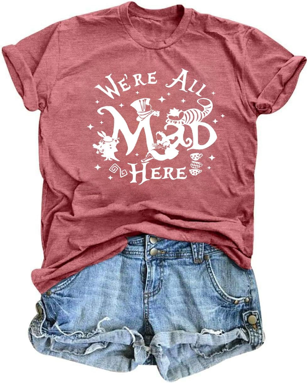 Magical Shirt for Women We're All Mad Here T-Shirt Princess Fairy Graphic Shirts Short Sleeve Vacation Tee Tops