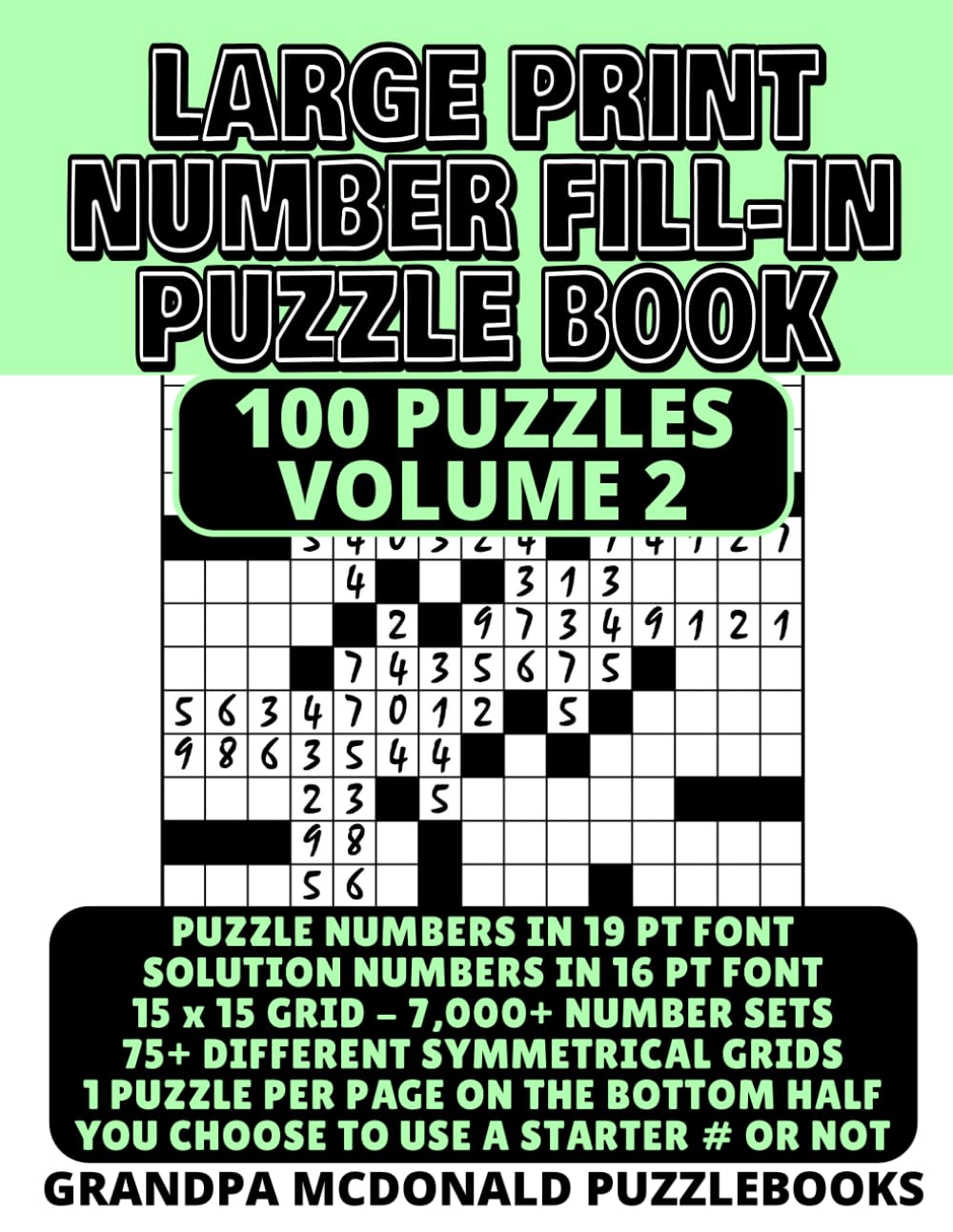 Large Print Number Fill In Puzzle Book - 100 Puzzles - Volume 2: Challenging & Entertaining Number Fill-Ins. Great for Seniors & People with Low ... PRINT NUMBER FILL-INS BY GRANDPA MCDONALD)