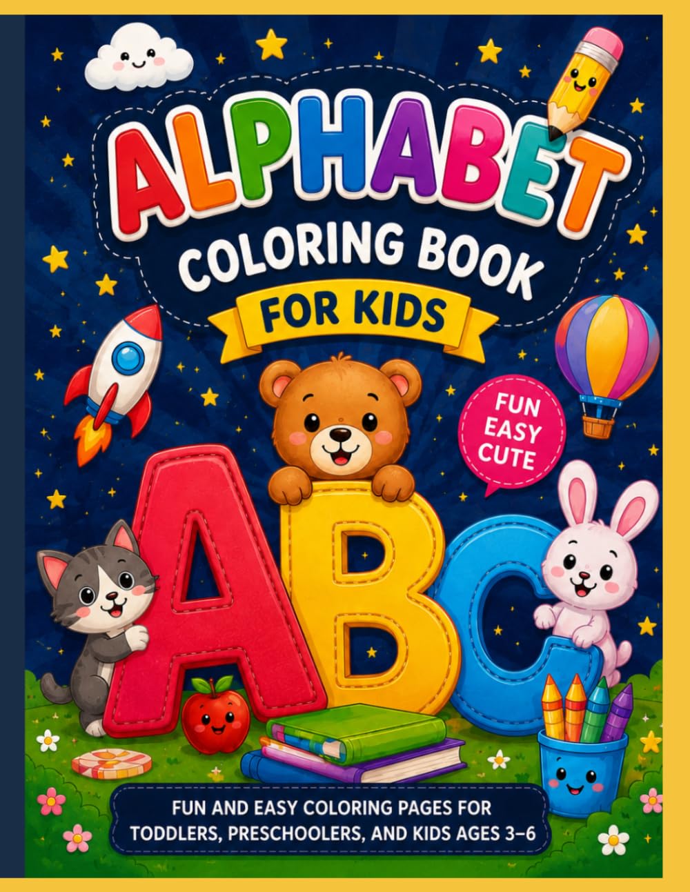 Alphabet Coloring Book for Kids: Fun and Easy Coloring Pages for Toddlers, Preschoolers, and Kids Ages 3–6