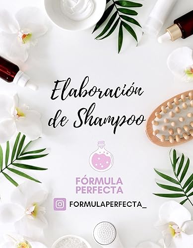 Guía Elaboración de Shampoo - Cosmética Natural Guía Elaboración de Shampoo - Cosmética Natural (Spanish Edition)