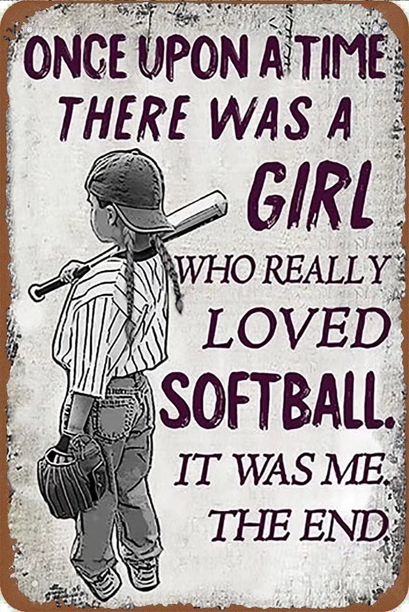 peiyeety Once Upon A Time A Girl Who Really Loved Softball Aluminium Metal Tin Sign Home Plaque Poster Home Bar Pub Wall are Decor New 8"x12"
