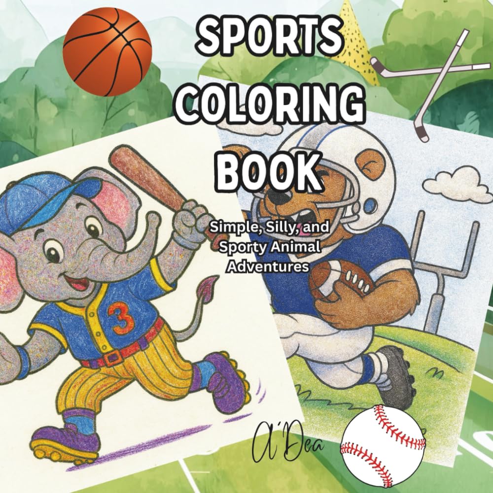 SPORTS COLORING BOOK: Simple, Silly, and Sporty Animal Adventures