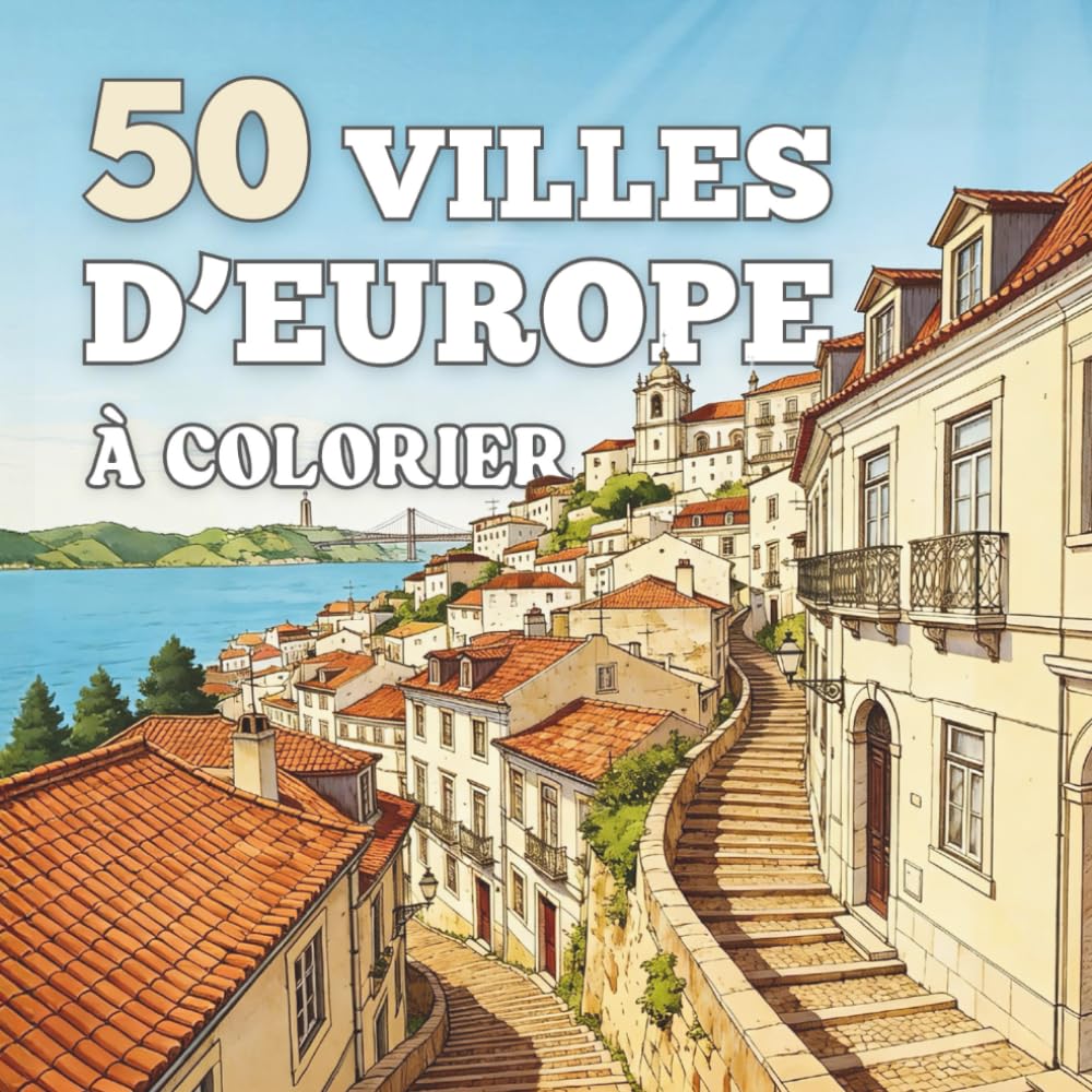 Coloriage Villes et Architecture Européenne pour Adultes: Livre de coloriage relaxant avec 50 paysages urbains européens à colorier ! (WORLDS IN INK FR)