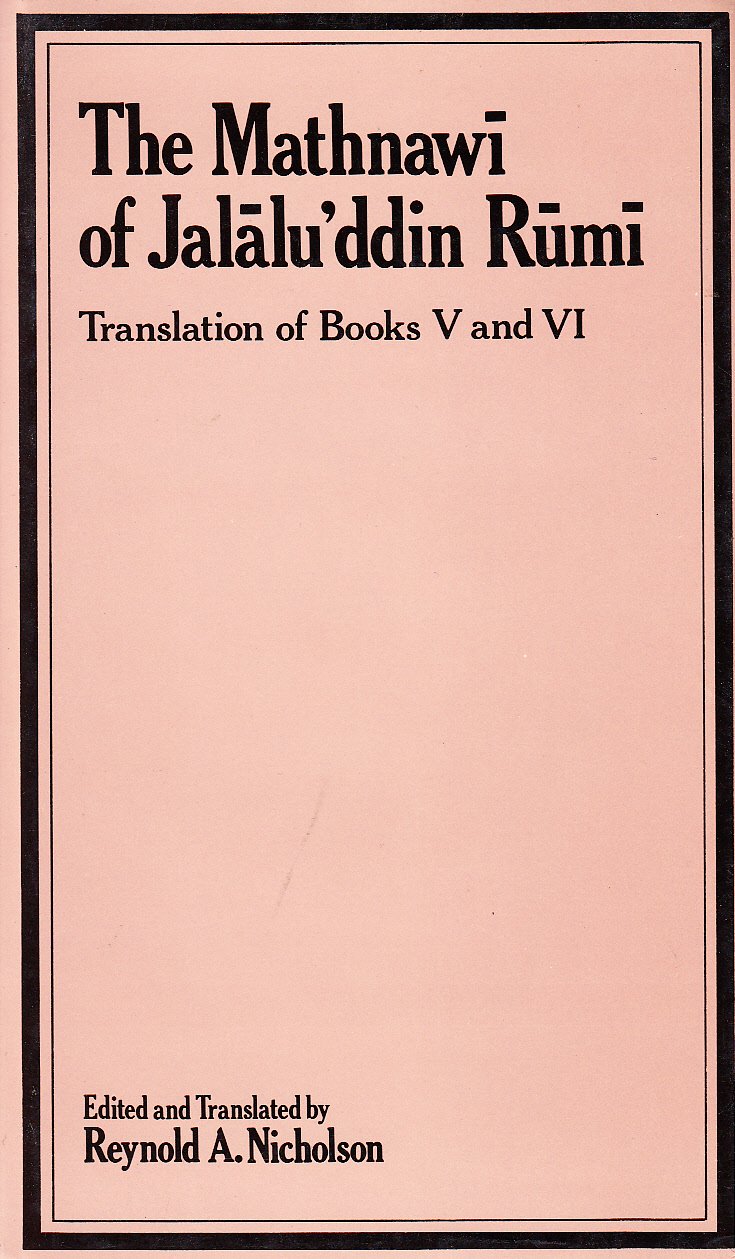 The Mathnawi Of Jalalu'ddin Rumi: Volume (English Translation): English Translation Vol (Gibb Memorial Trust Persian Studies) Size 6