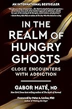 In the Realm of Hungry Ghosts: Close Encounters with Addiction