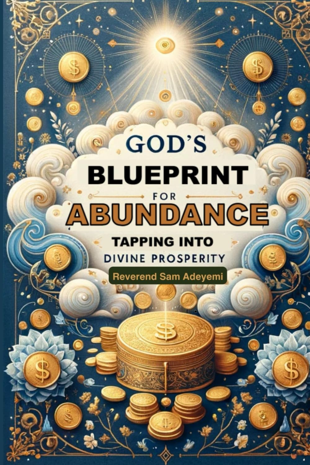 God's Blueprint for Abundance: Tapping into Divine Prosperity