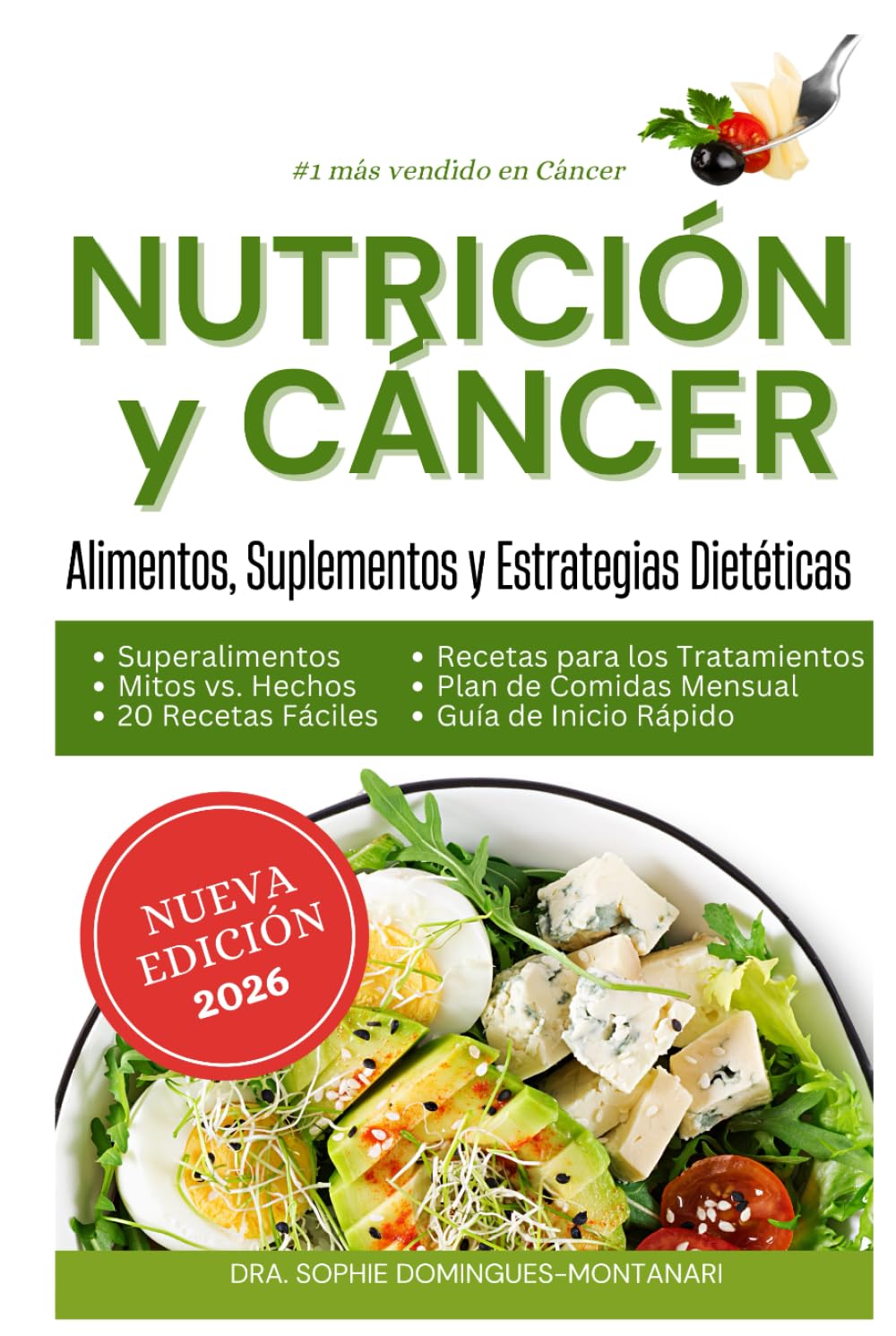 NUTRICIÓN Y CÁNCER: Alimentos, Suplementos y Estrategias Dietéticas