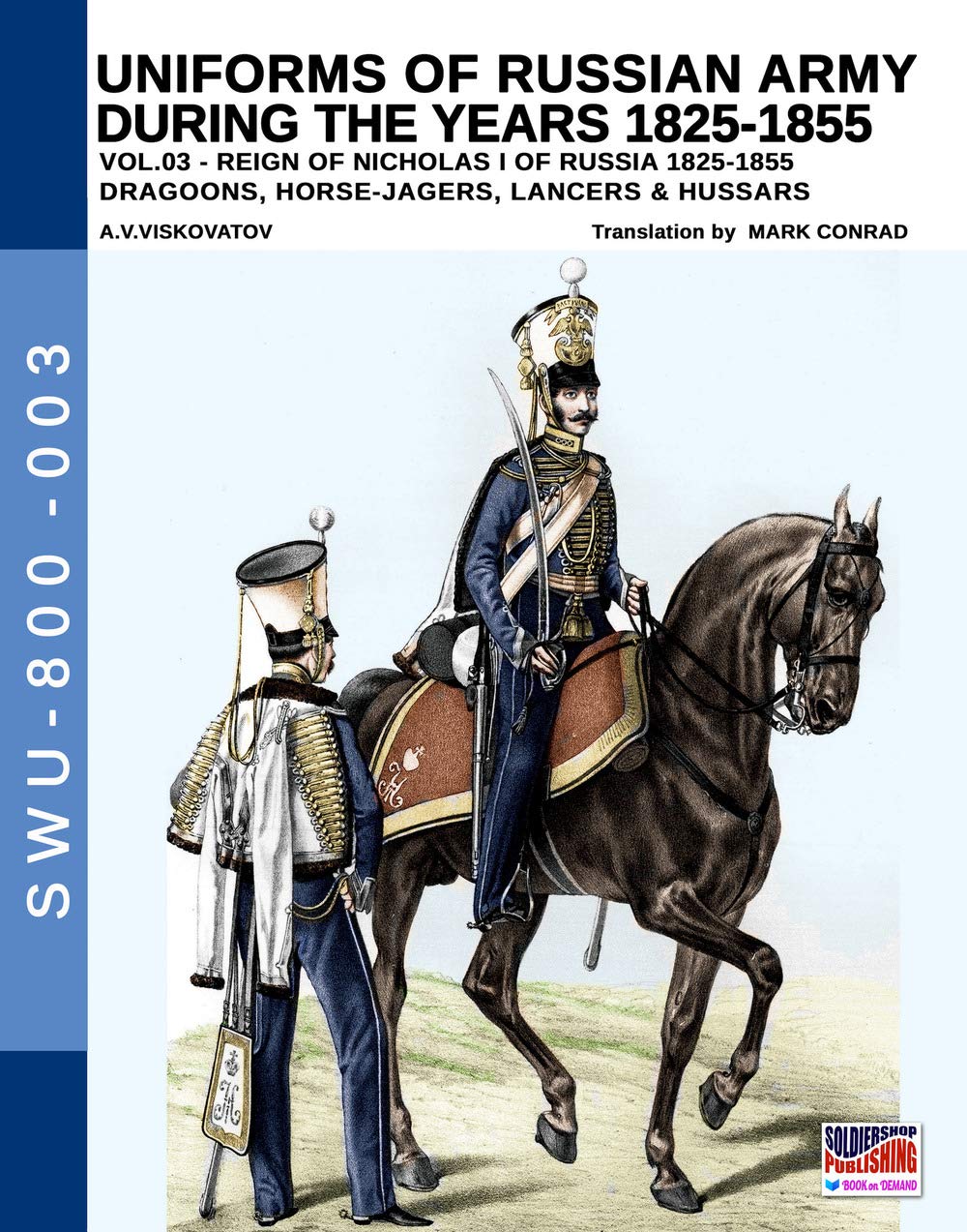 Uniforms of Russian Army 1825-1855 Vol 3 livre histoire cavalerie hussards lancers