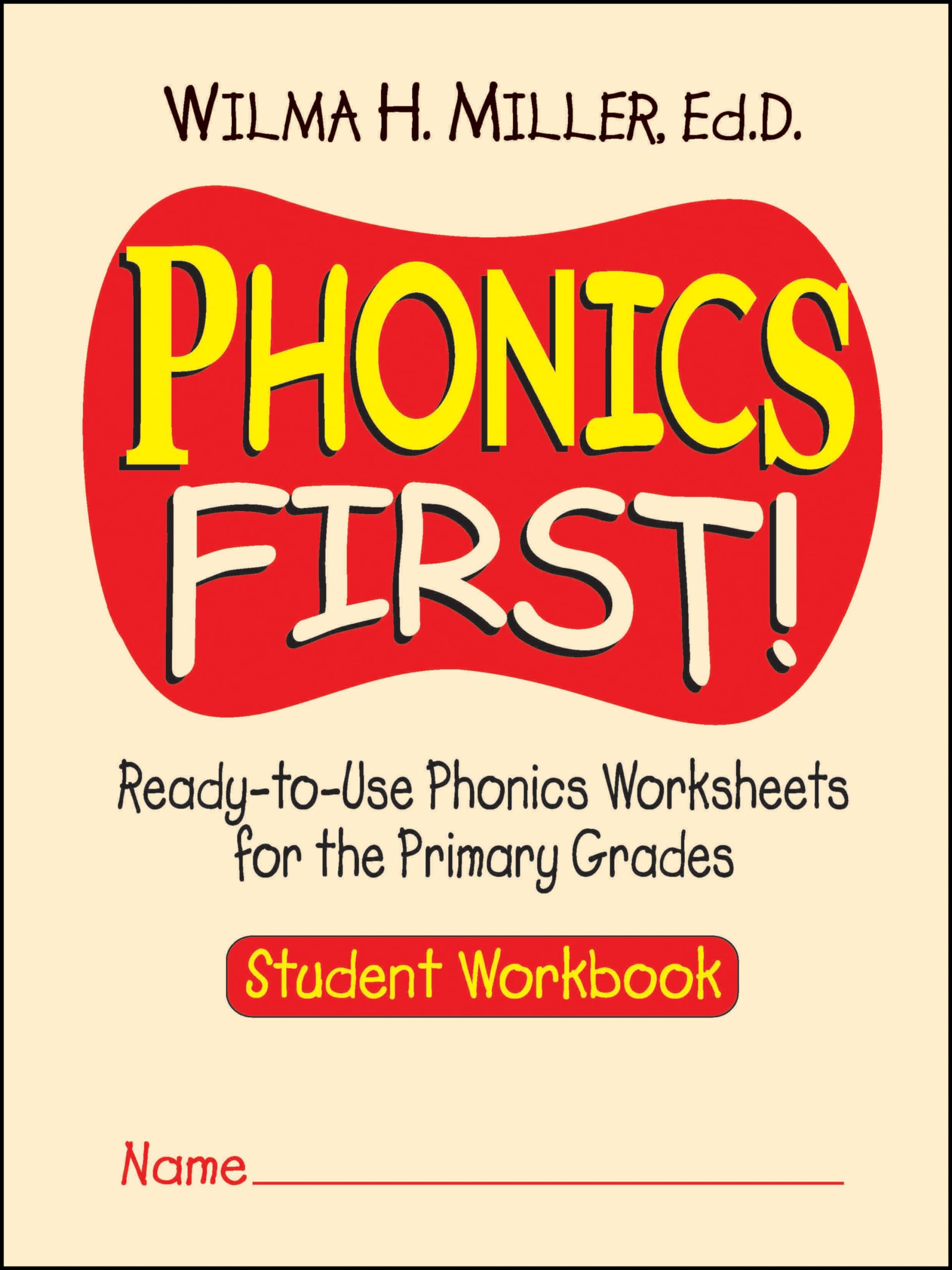 Phonics First!: Ready-to-Use Phonics Worksheets for the Primary Grades, Student Workbook