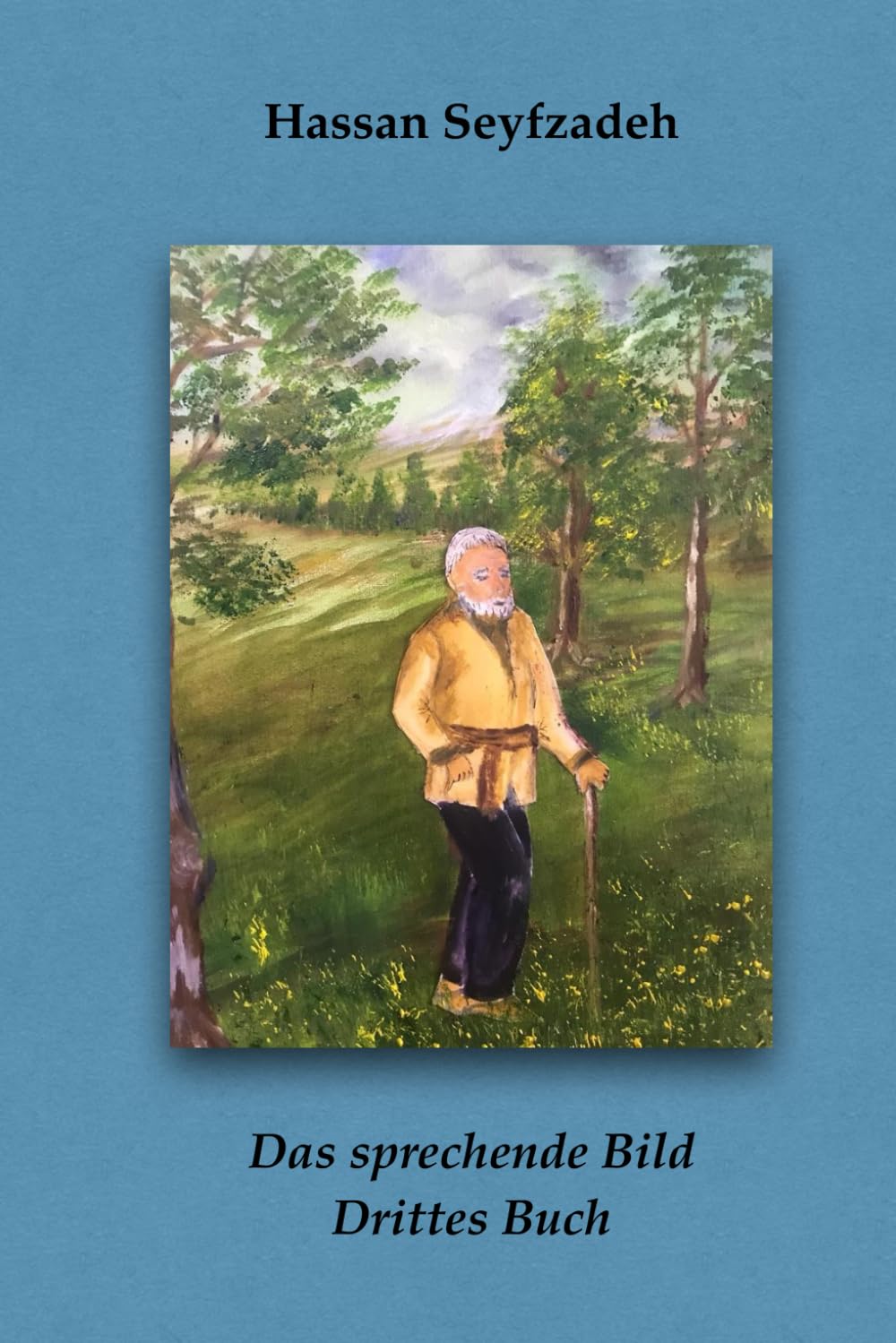 Das sprechende Bild, drittes Buch: Ein Märchen, wie von Schahrzad in Tausendundeiner Nacht: 3
