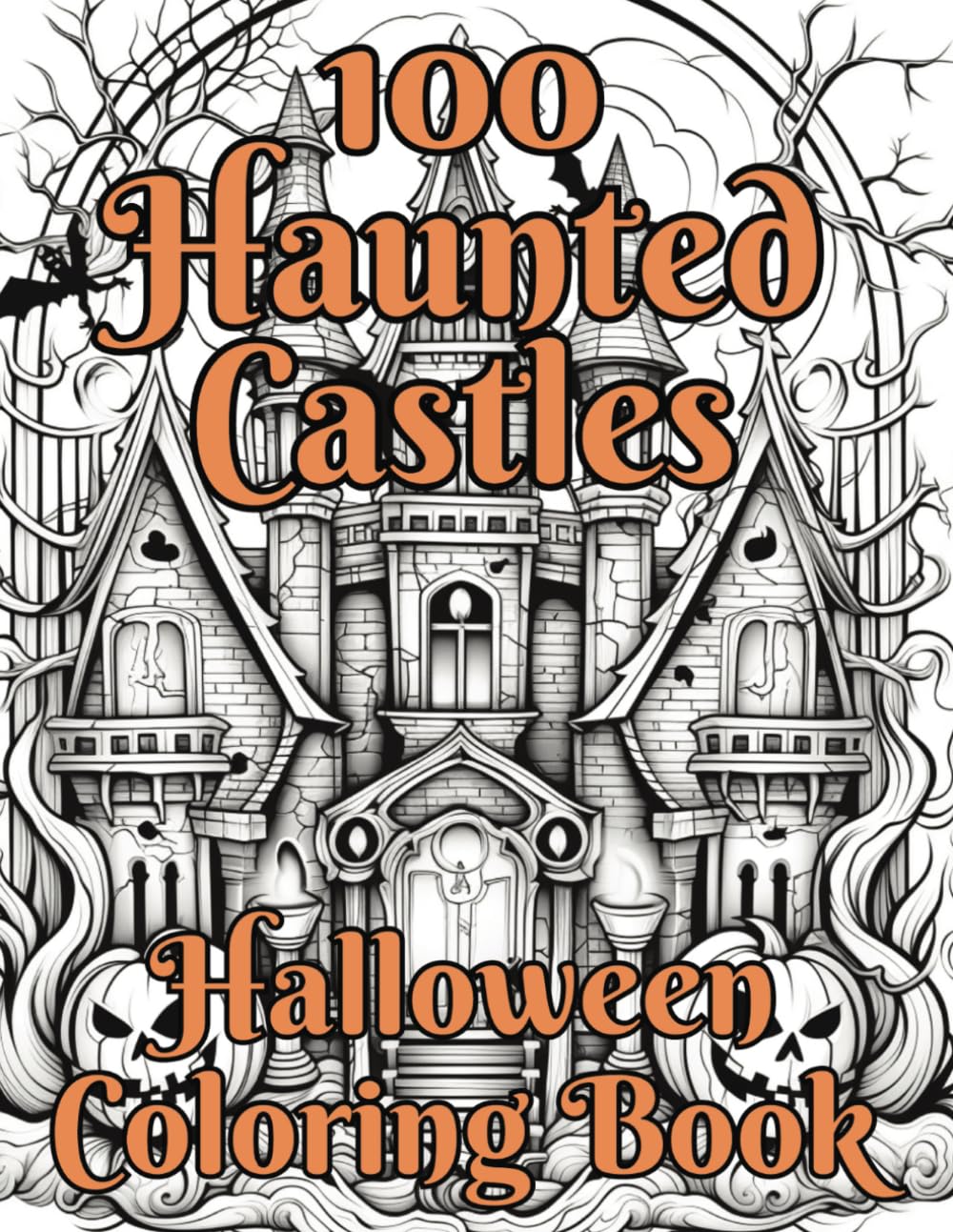 Haunted Castles Coloring Book - Halloween, Spooky, Creepy, Scary Castles - 8.5x11