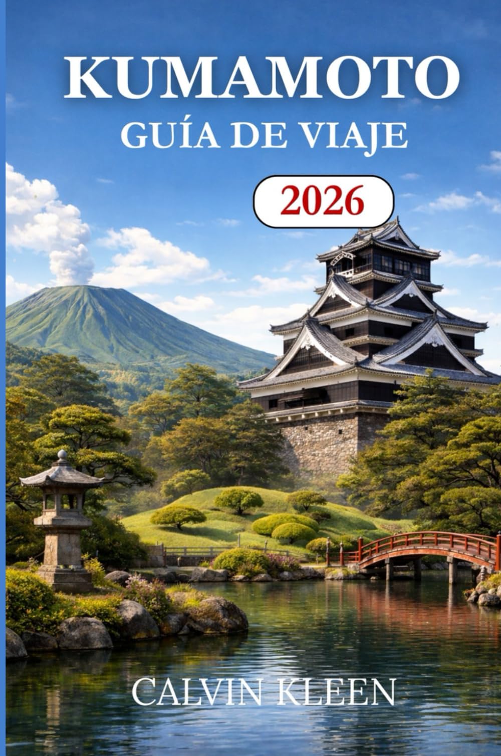 KUMAMOTO GUÍA DE VIAJE 2026