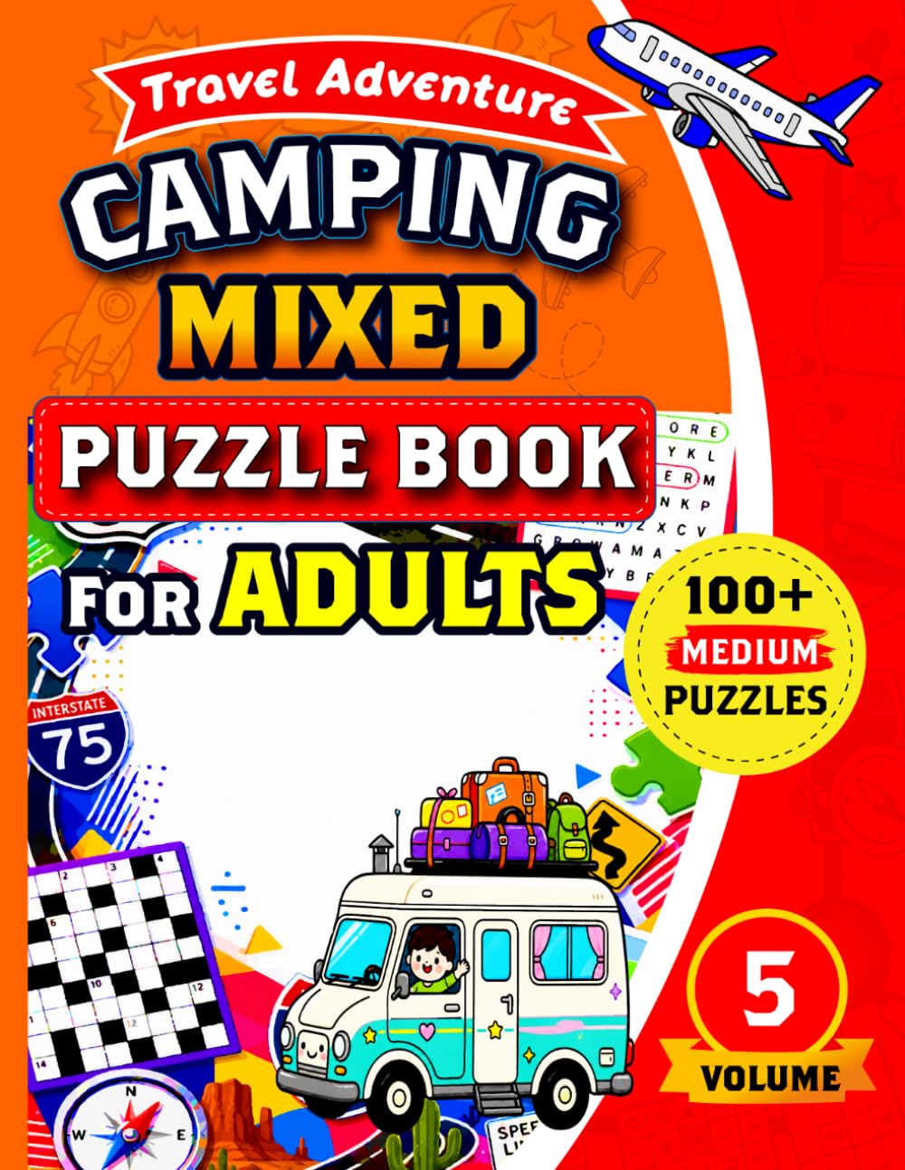 Camping Mixed Puzzle Book for Adults: 100+ Medium Puzzles Including Word Search, Sudoku, Crossword, Maze, Cryptogram, Kakuro and Word Scramble