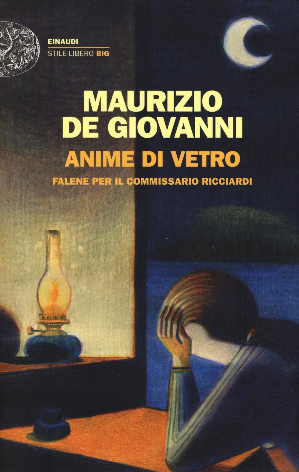 Anime di vetro. Falene per il commissario Ricciardi (Einaudi)