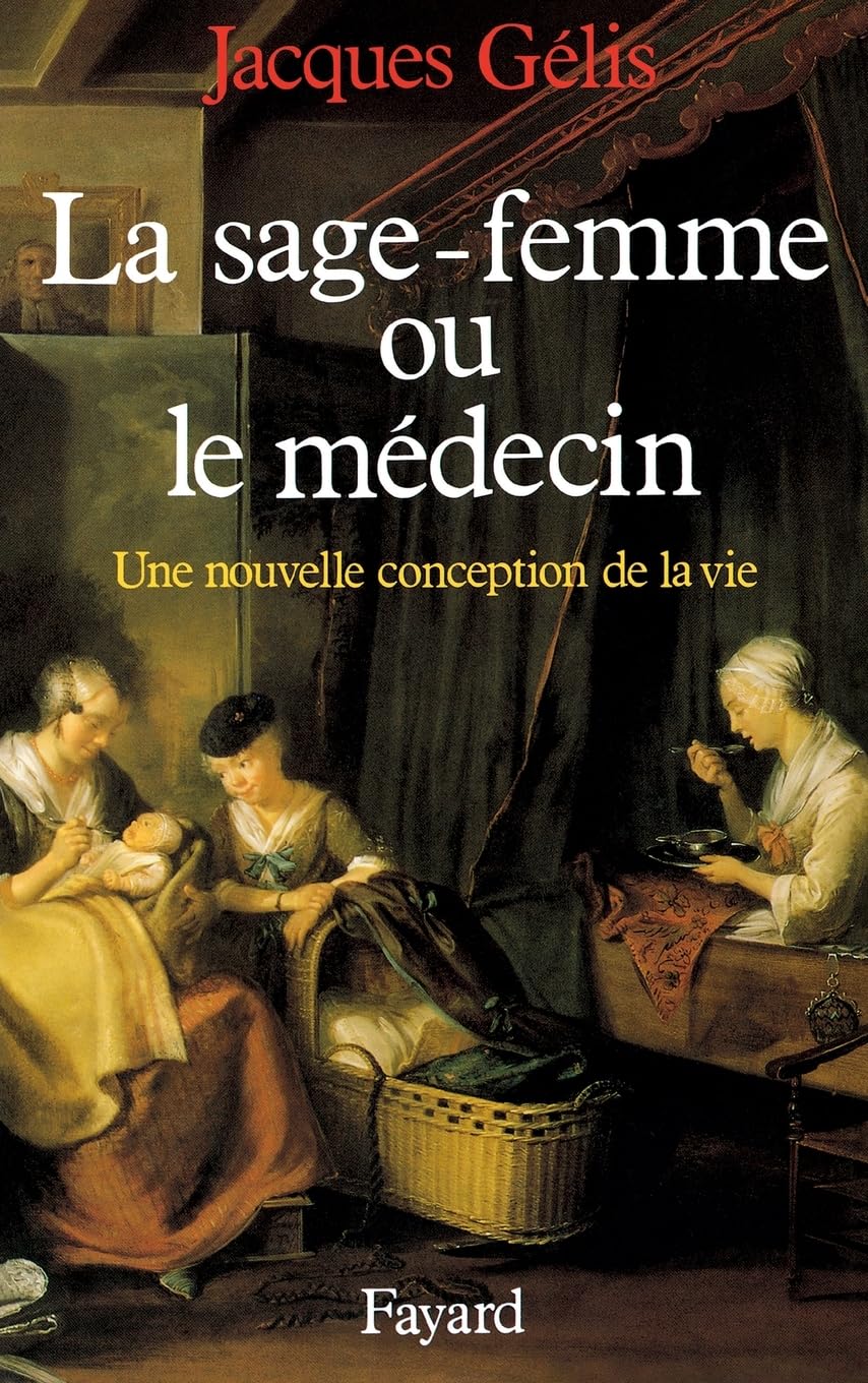 La sage-femme ou le médecin : une nouvelle conception de la vie