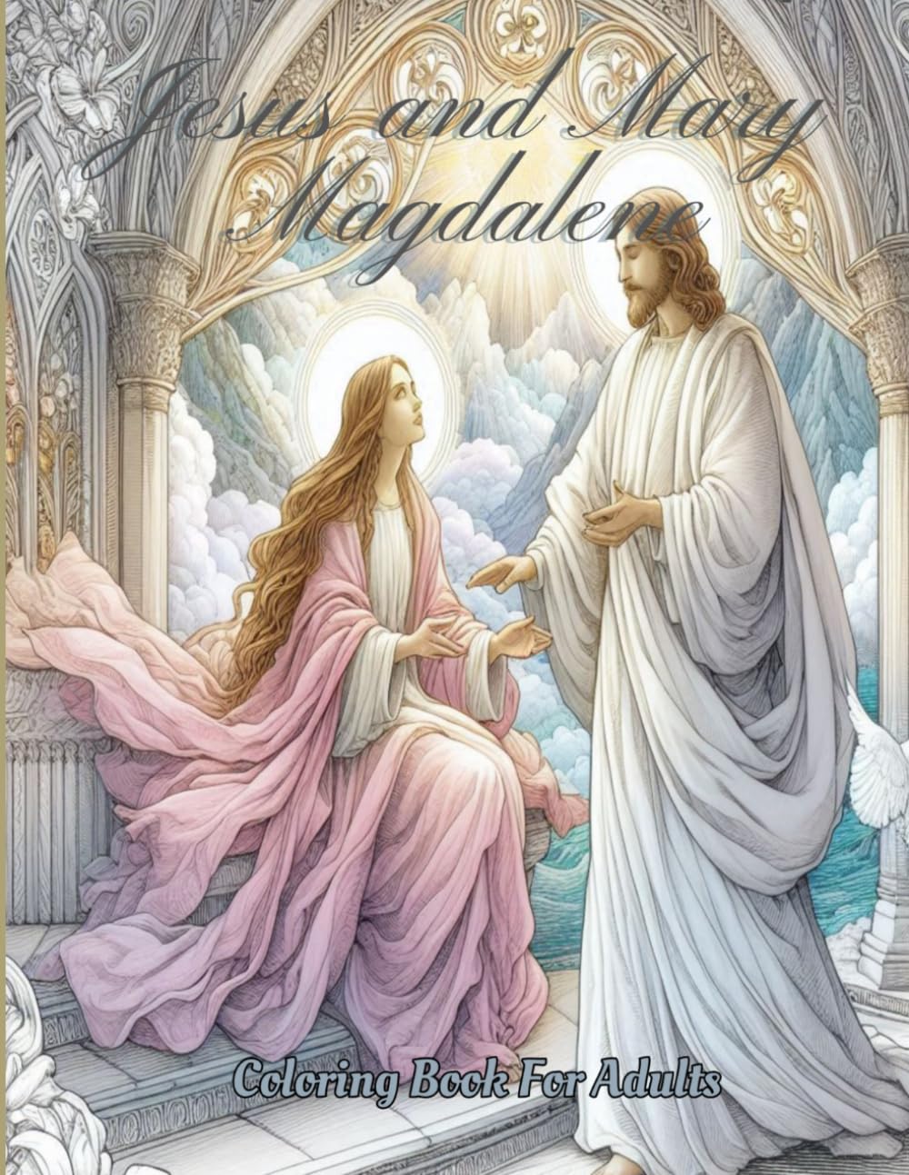Jesus and Mary Magdalene: Coloring Book For Adults (Celtic and Light -US)