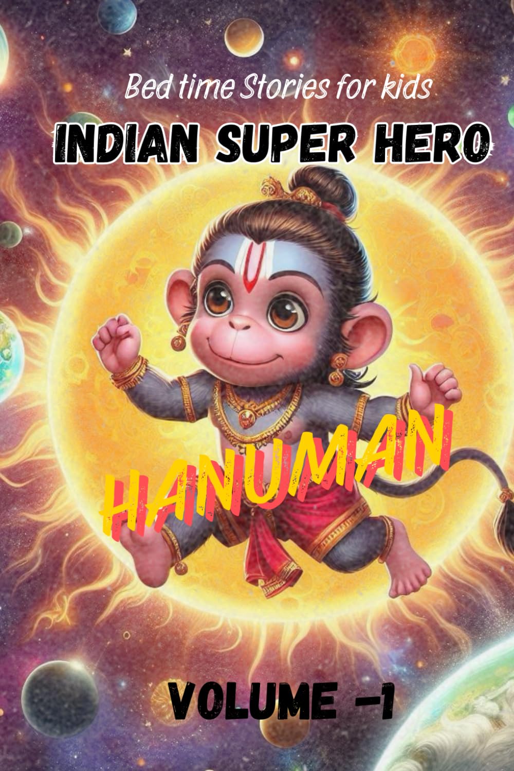 Bed time Stories for kids , adventures journey of Little Hanuman: Indian super heros , story of Little Hanuman,moral storys (Indian super hero stories)