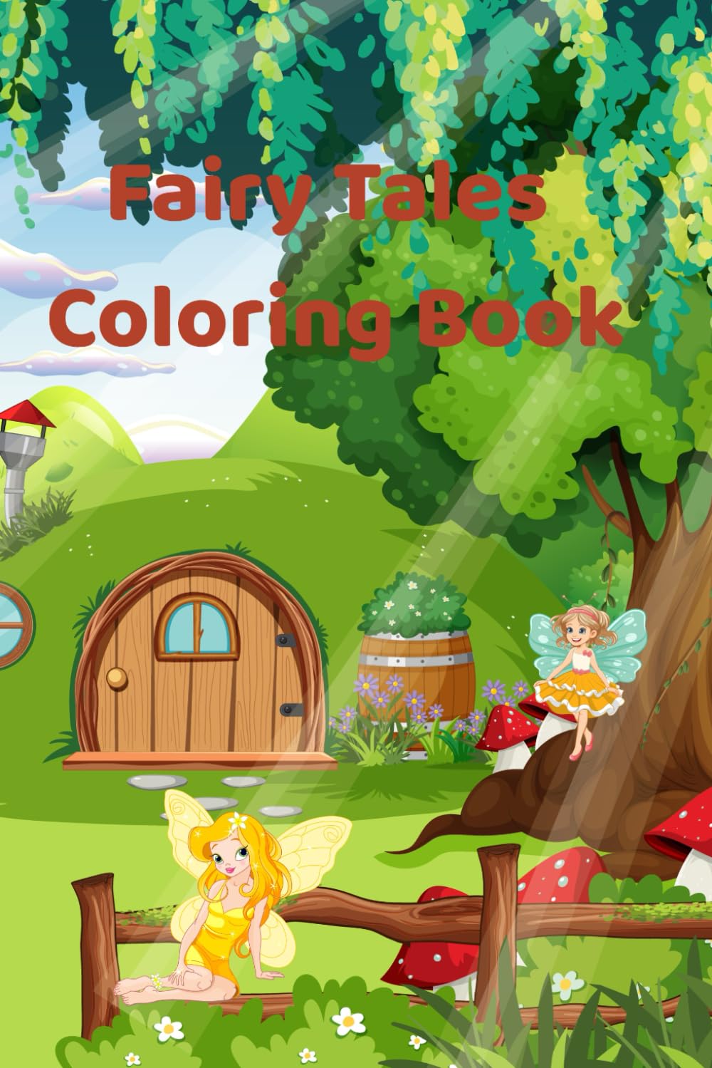 Fairy Tales Coloring Book: Cute Princesses, Magical Creatures and Fun Coloring Pages for Kids Ages 4-8