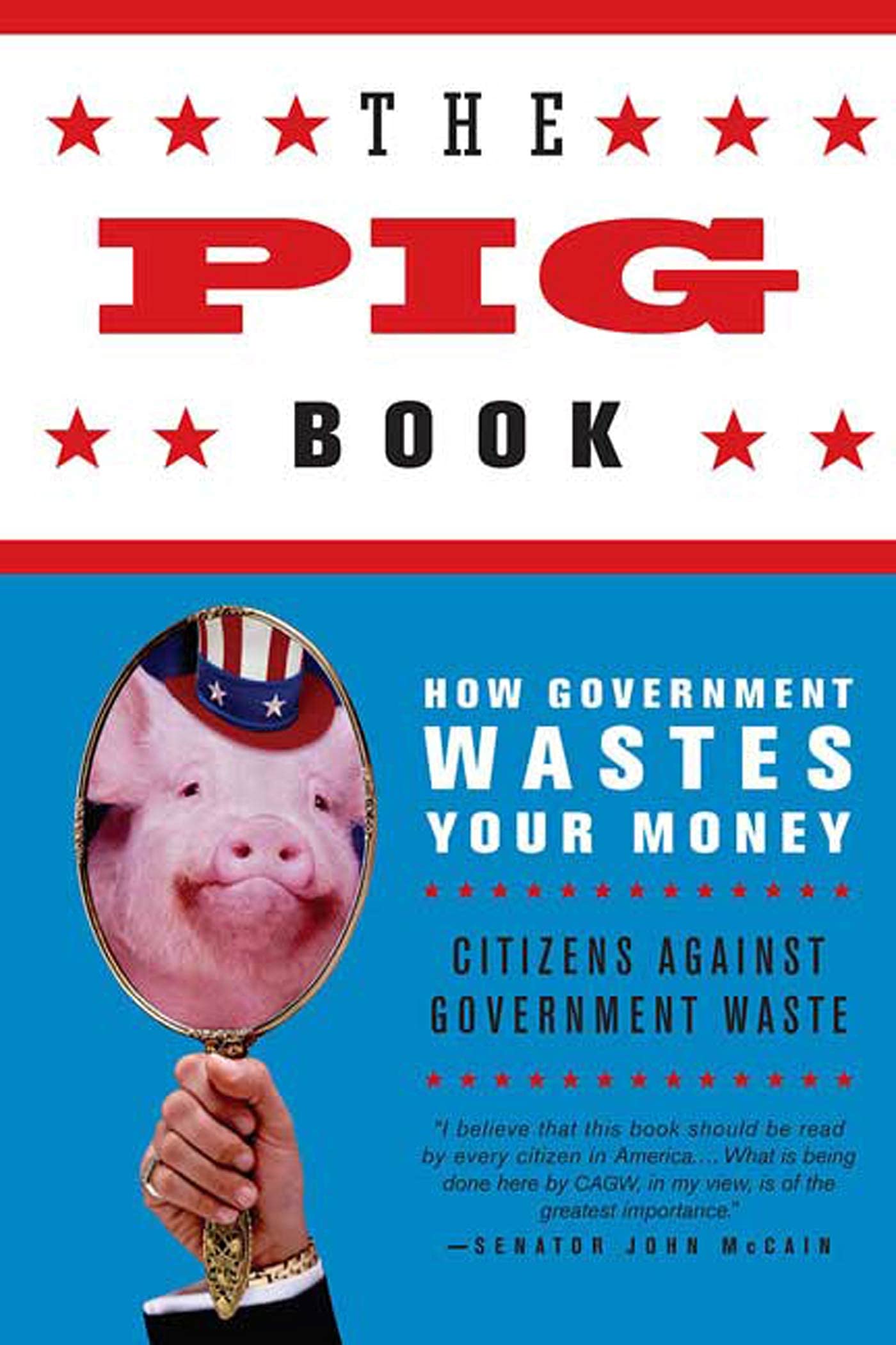 Pig Book: How Government Wastes Your Money