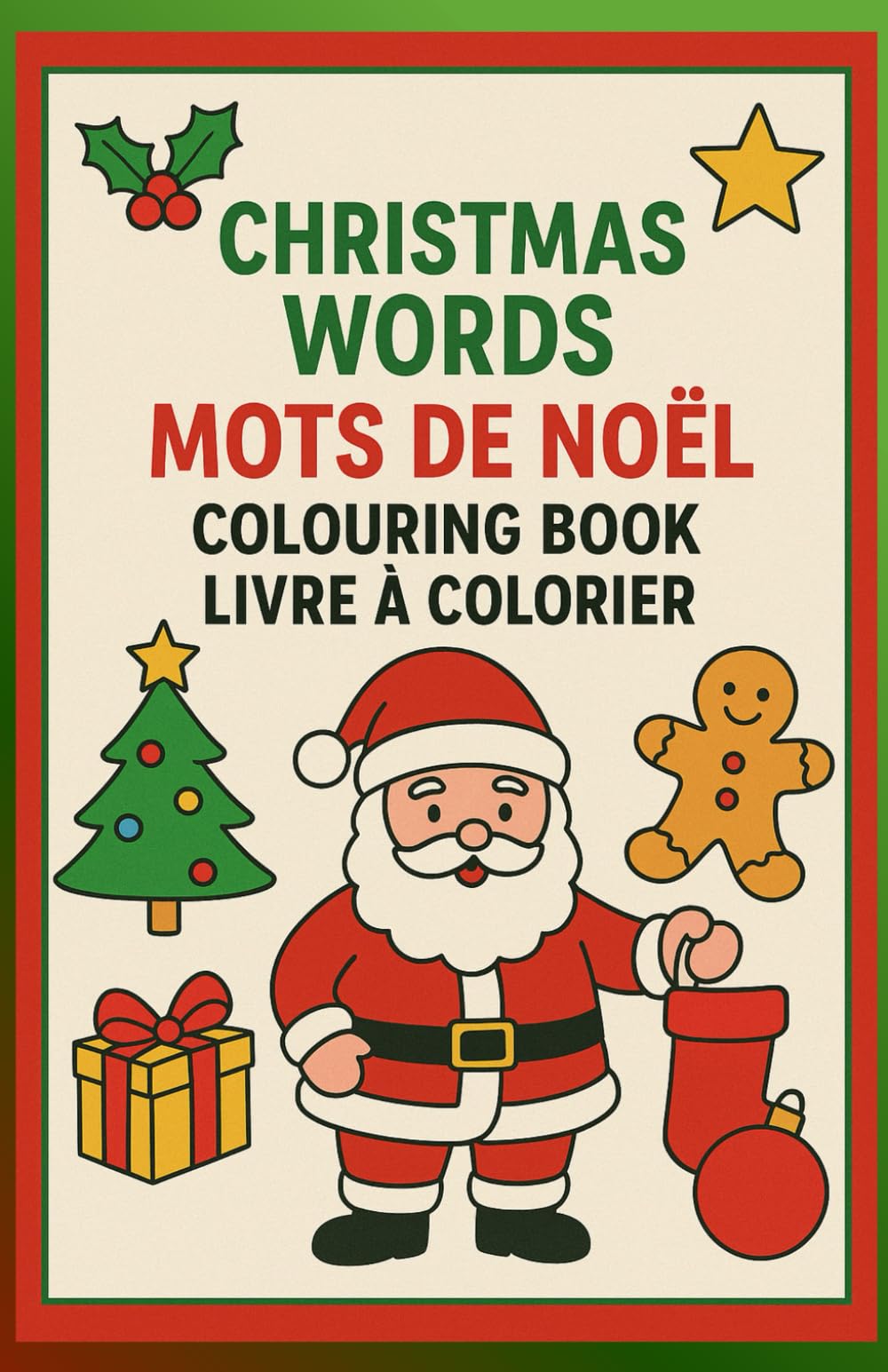 Bilingual Christmas Words Colouring Book: French–English Christmas Vocabulary to Colour