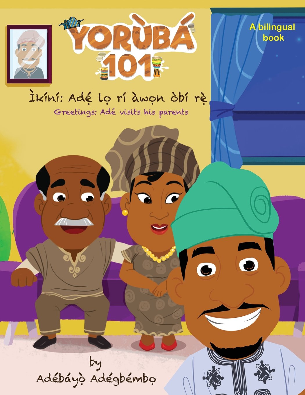 Yoruba101: Greetings: Ade visits his parents: Volume 1