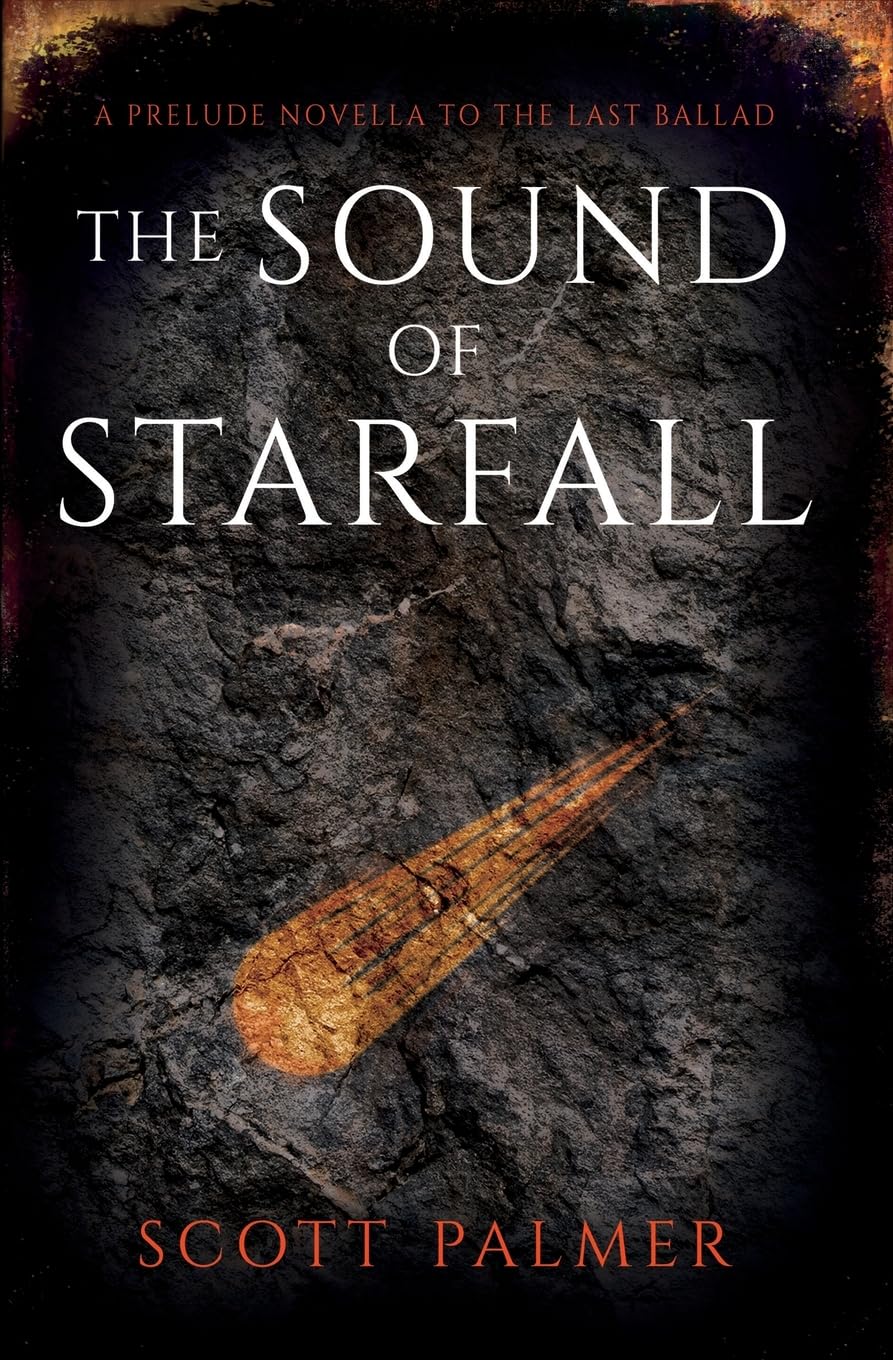 The Sound of Starfall: A Prelude to The Last Ballad: A Prelude Novella to The Last Ballad (Paperback)