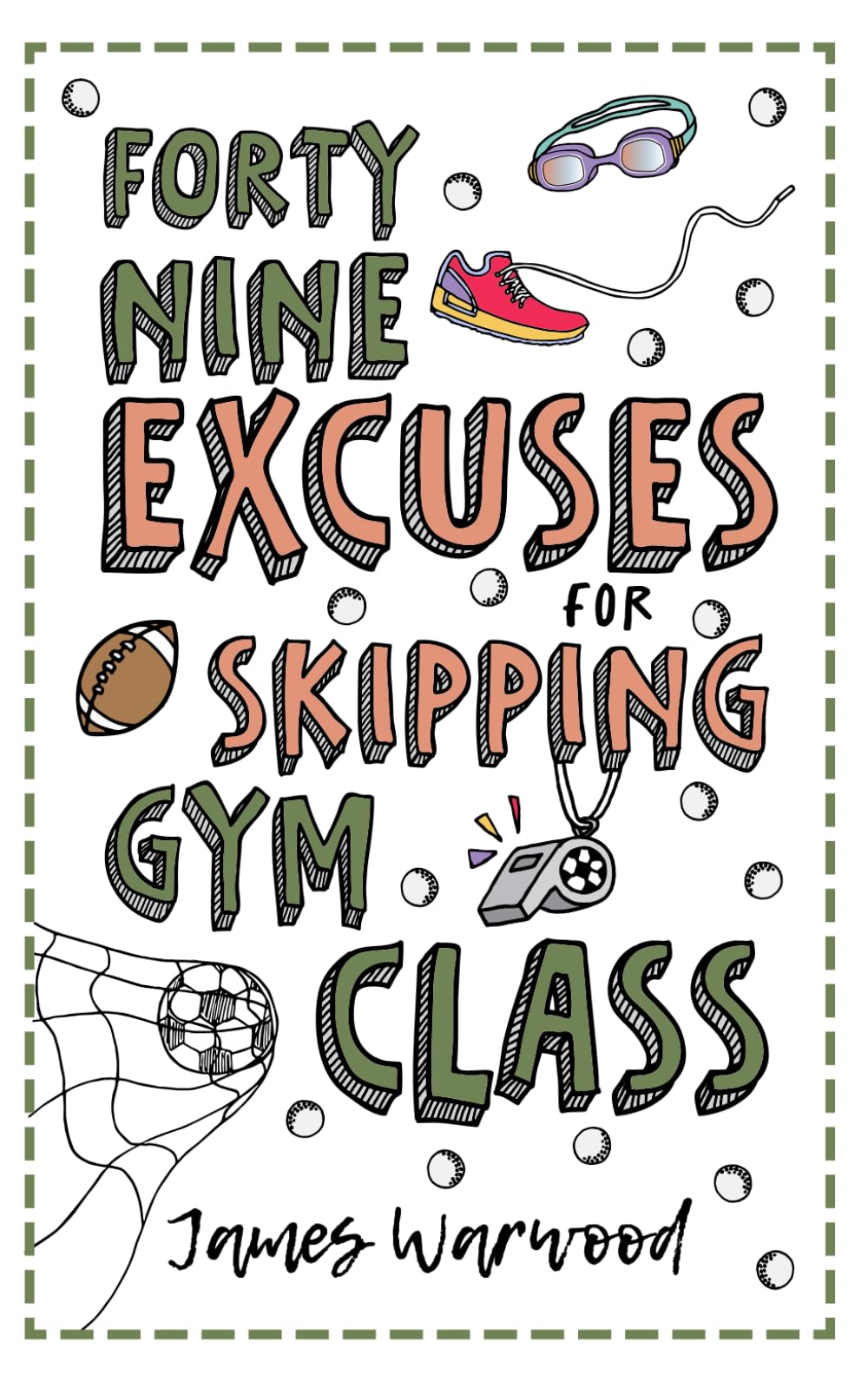 49 Excuses for Skipping Gym Class (The Excuse Encyclopedia Series)
