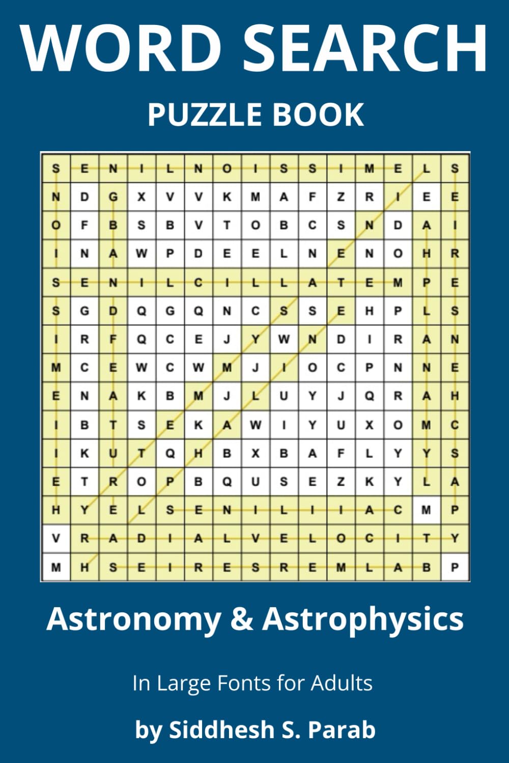 Astronomy & Astrophysics: Word Search Puzzle Book for Adults: Large Print Space Word Search Puzzles for Adults | Stars, Galaxies, Planets, Space, ... Word Search Puzzle Series for Adults)