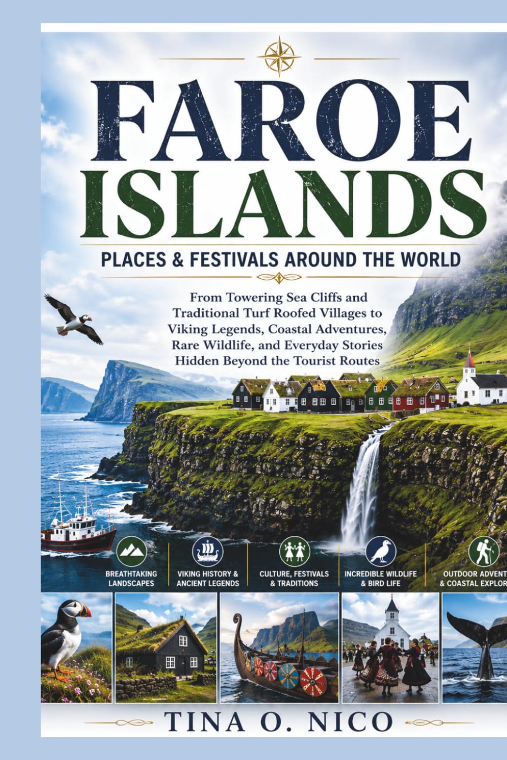 FAROE ISLANDS PLACES & FESTIVALS AROUND THE WORLD (people and places around the world)