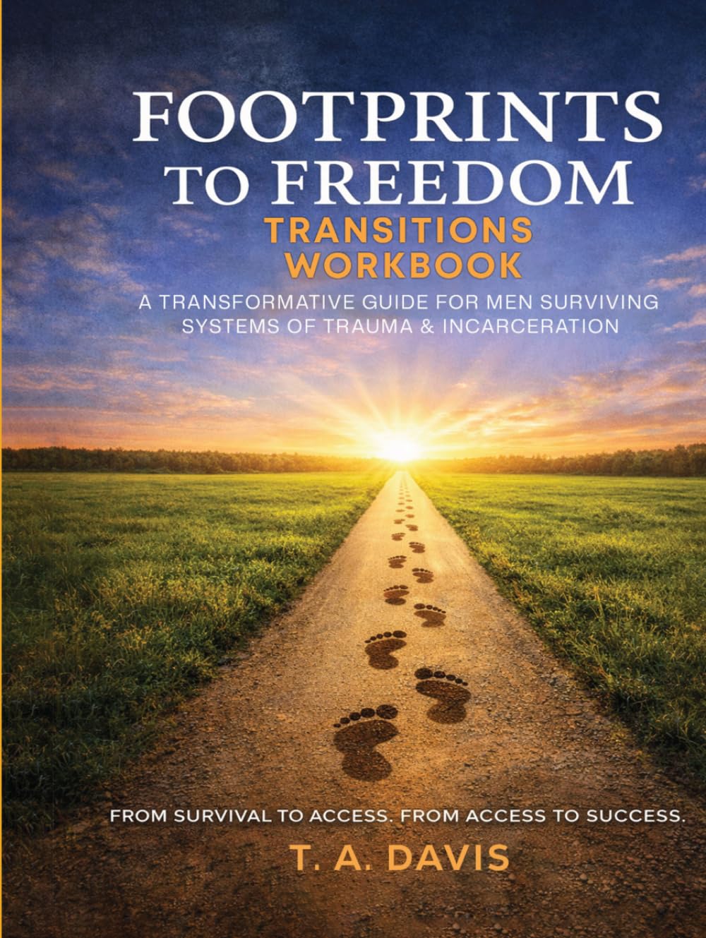 FOOTPRINTS TO FREEDOM: Transitions Workbook