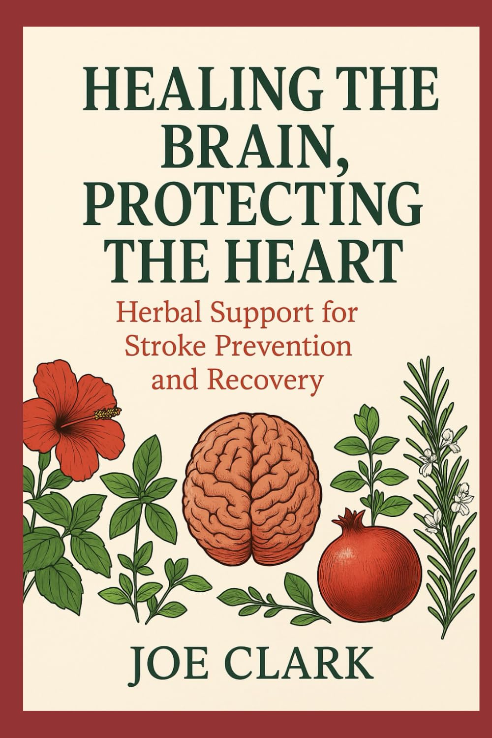 Healing The Brain, Protecting The Heart: Herbal Support For Stroke Prevention And Recovery