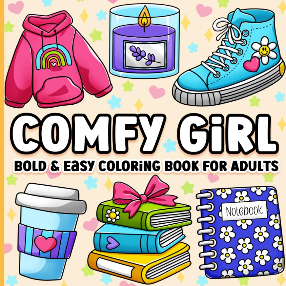 Bold and Easy Coloring Book for Adults: Comfy Girl Cute, Simple and Cozy Designs for Women for Relaxation