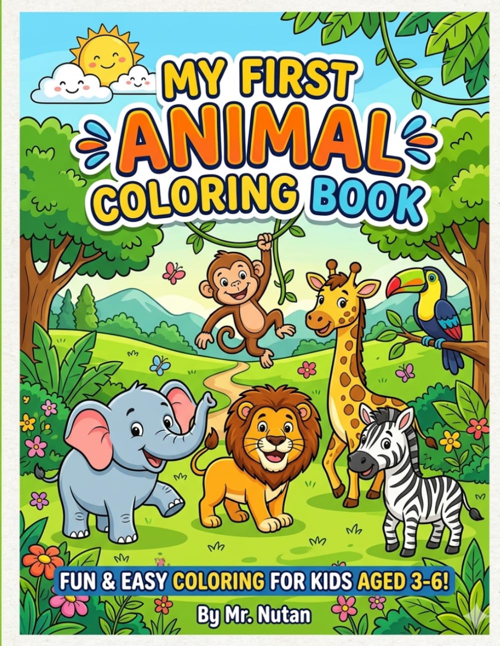 Animal Coloring Book for Kids Ages 3-6: Fun and Easy Coloring Pages Featuring Cute Farm, Jungle, Ocean, and Forest Animals for Toddlers, Preschoolers, and Kindergarten Kids