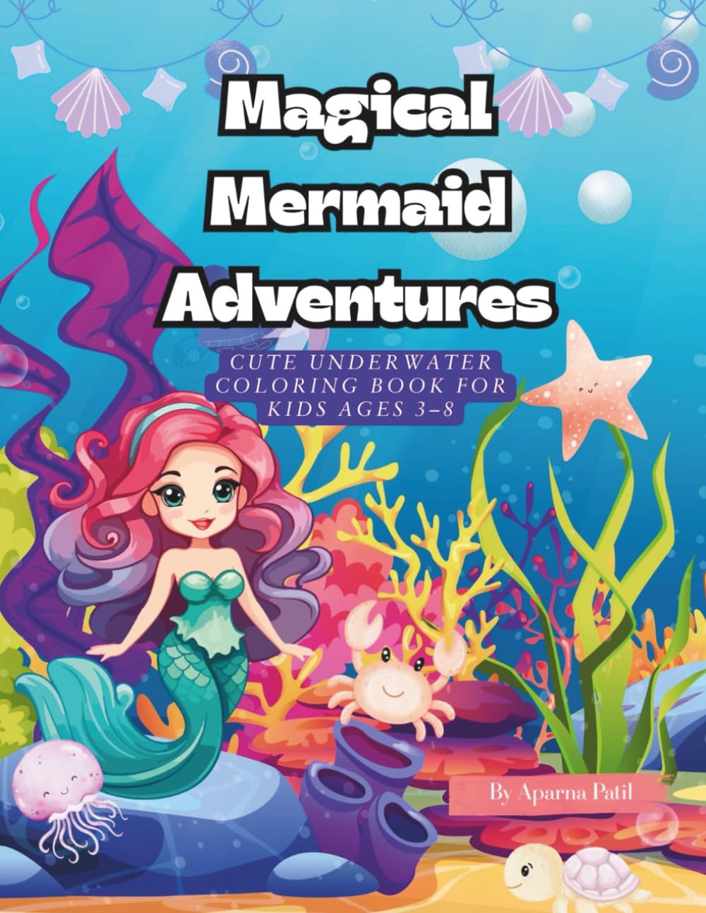 Magical Mermaid Adventures – Cute Underwater Coloring Book for Kids Ages 3–8