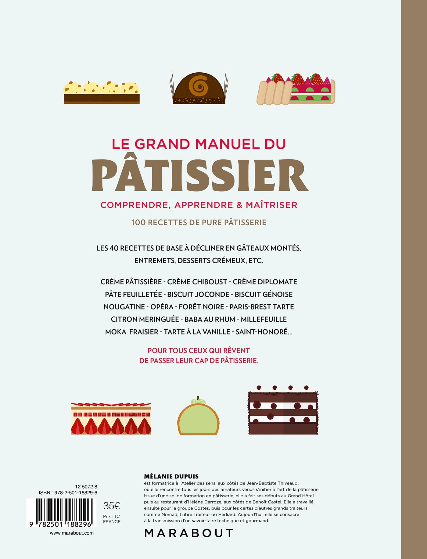 Le grand manuel du pâtissier: Et vos rêves gourmands deviennent réalité