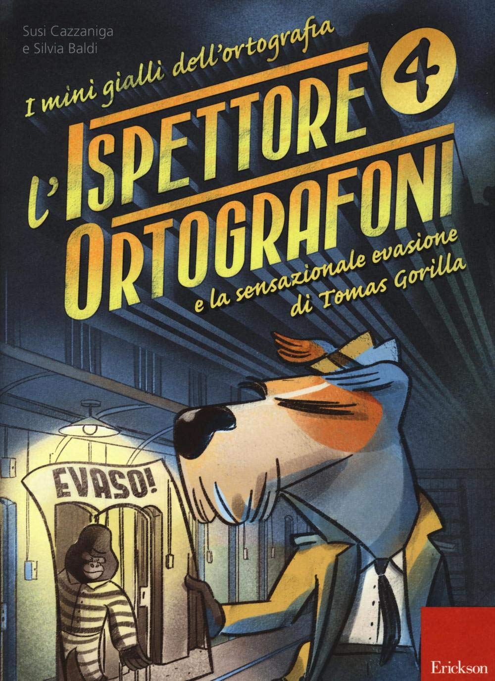 L'ispettore Ortografoni e la sensazionale evasione di Tomas Gorilla. I mini gialli dell'ortografia Vol. 4