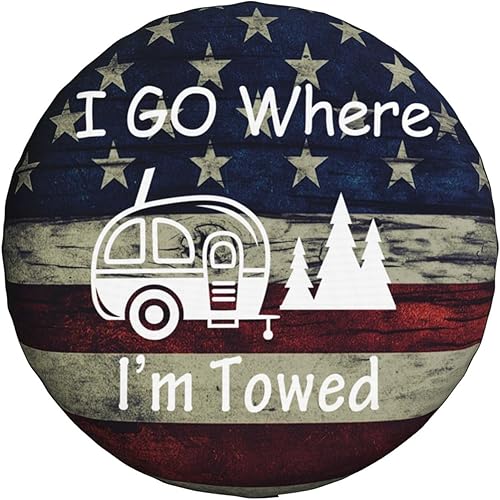 I Go Where I'm Towed - Cubierta protectora de rueda de repuesto de 17 pulgadas para camión, SUV, remolque, camping, caravana