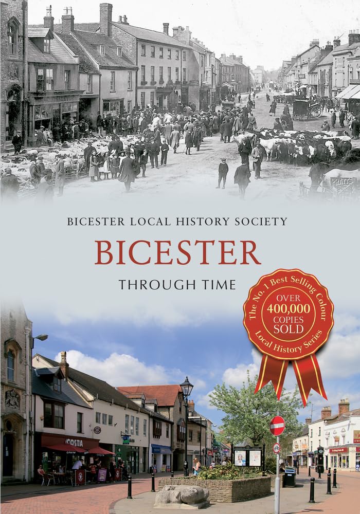 Bicester Through Time By Bicester Local History Society