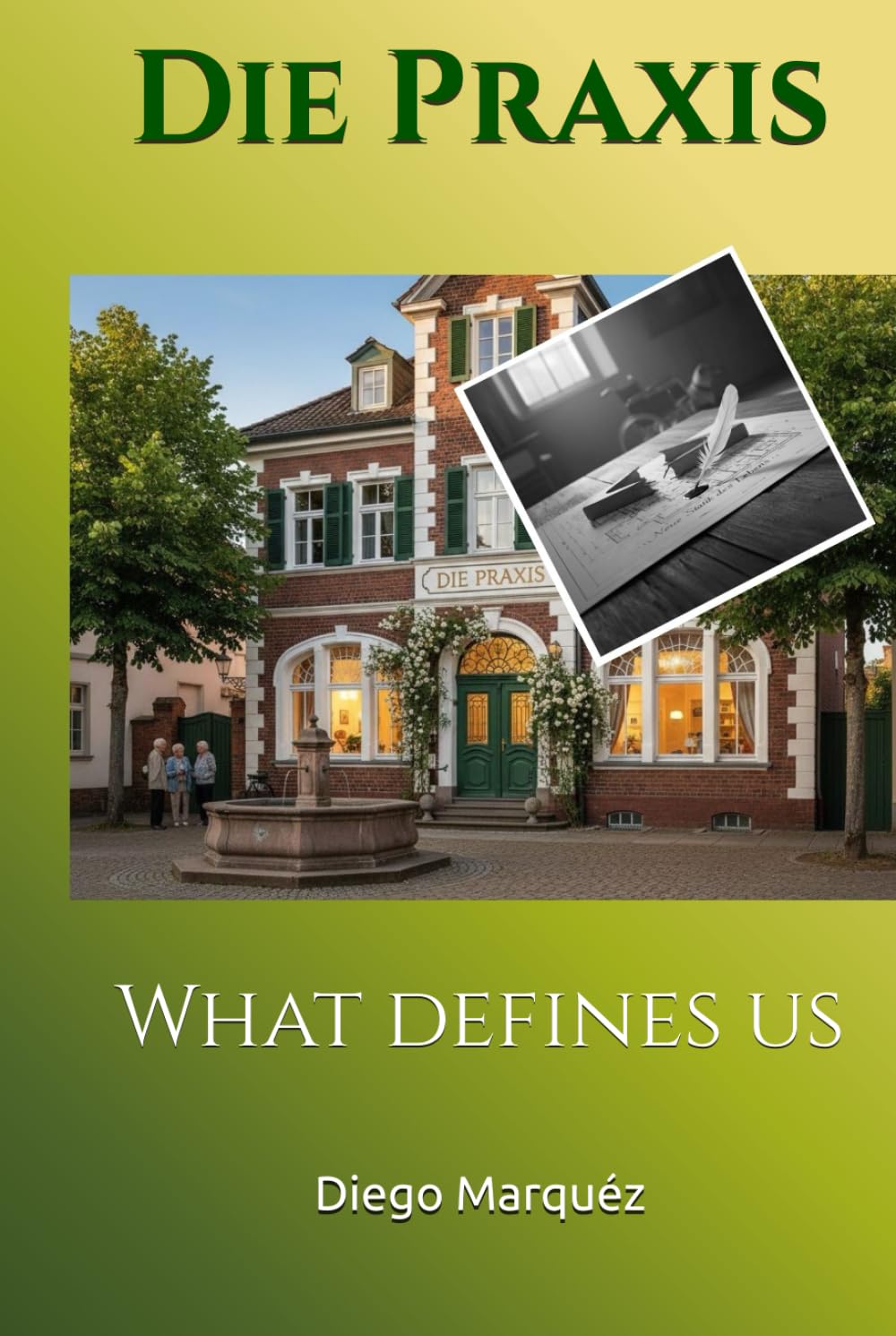 Die Praxis: What defines us (The Practice)
