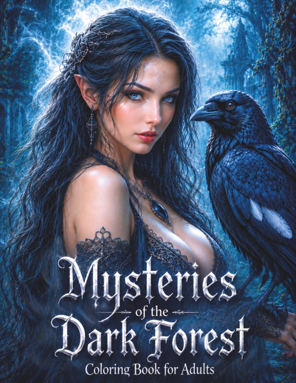 Mysteries of the Dark Forest: Fantasy Coloring Book for Adults with 50 Intricate Illustrations Featuring Fairies, Dragons, Witches, Elves, Magical Creatures & Enchanted Woodland Scenes