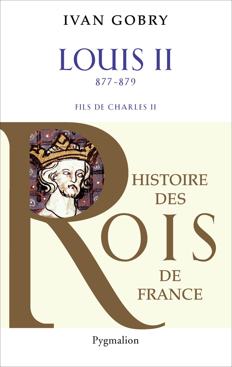 Histoire des Rois de France - Louis II, 877-879: Fils de Charles II