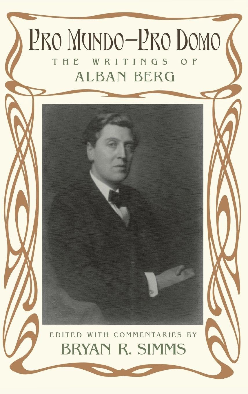 Alban Berg writings text collection Pro Mundo Pro Domo text