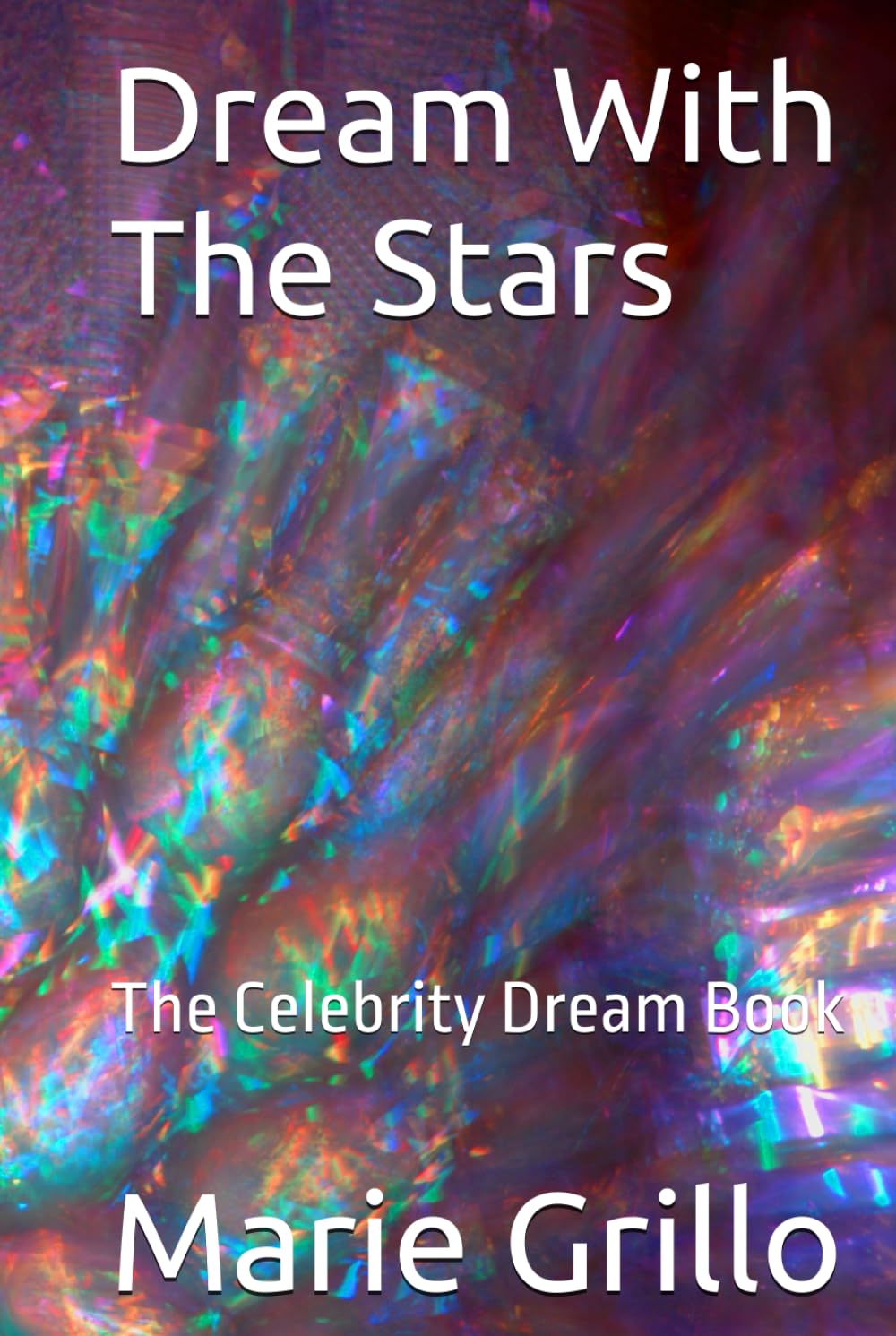 Dream With The Stars: The Celebrity Dream Book