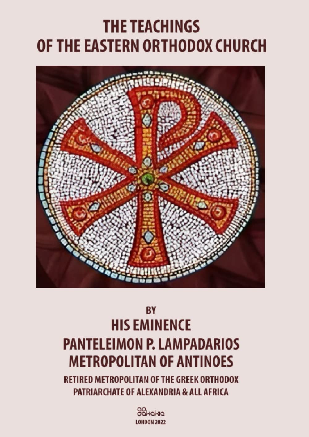 THE TEACHINGS OF THE EASTERN ORTHODOX CHURCH: The Catechesism of the Orthodox Church (In 374 Questions and Answers)