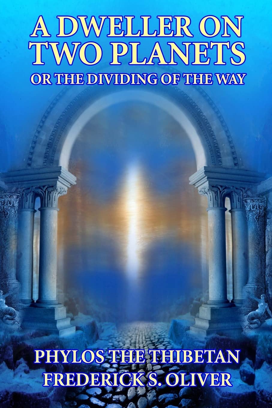 A Dweller on Two Planets: Or the Dividing of the Way
