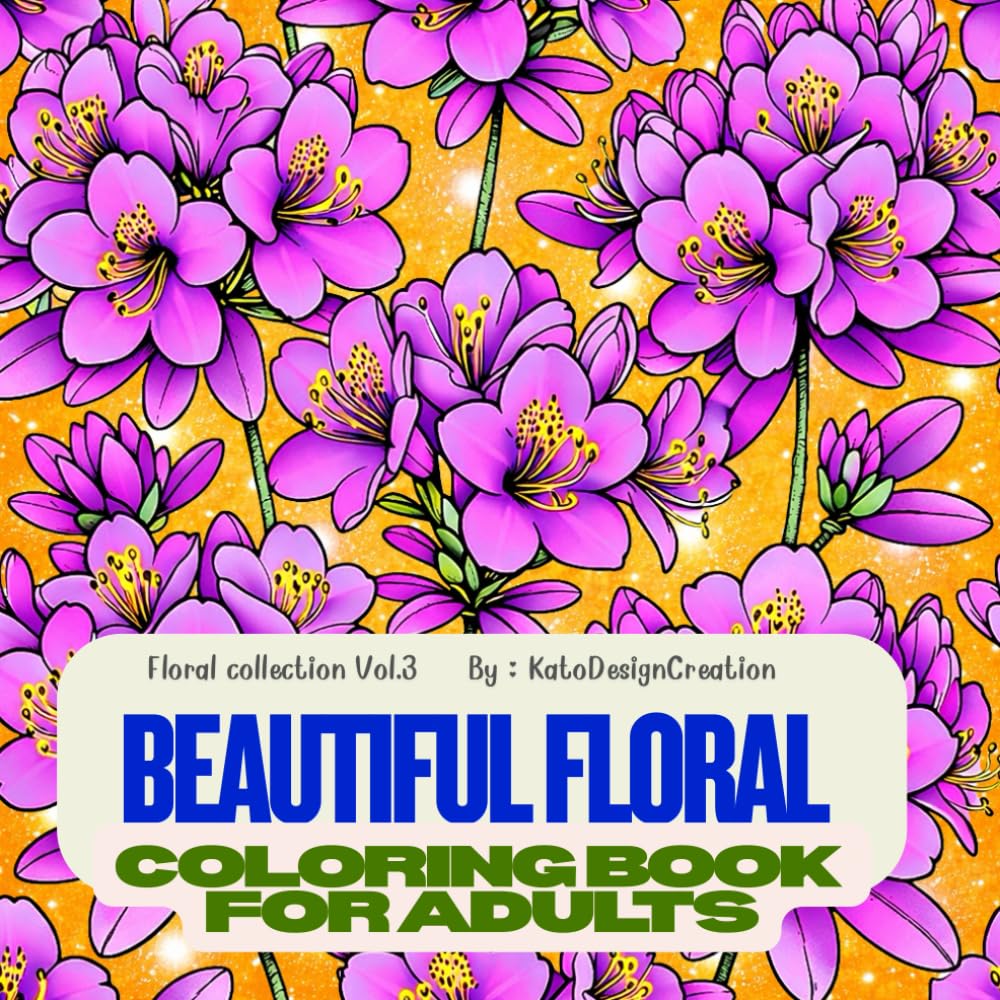 Beautiful Floral Coloring Book for Adults: Relaxing Botanical Flower Illustrations for Stress Relief and Mindfulness